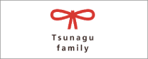 TSUNAGU FAMILY